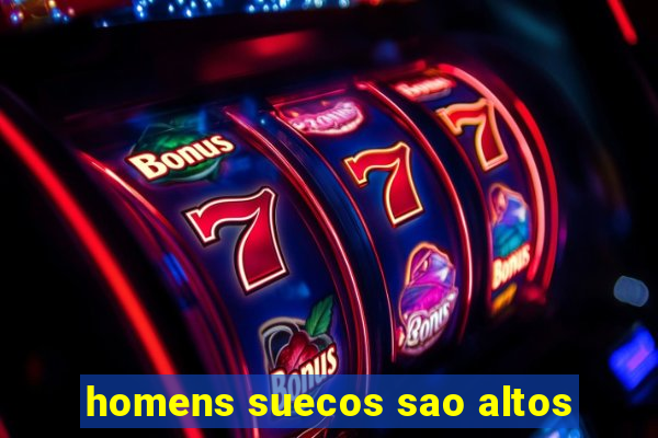 homens suecos sao altos